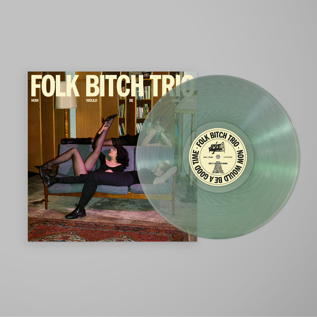 Folk Bitch Trio - Now Would Be A Good Time (Coke Bottle Vinyl) “Pre-Order” | 25/07/2025