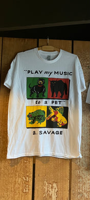 A. Savage “Play music to a pet” (Shirt - Small)