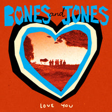 Bones and Jones - Love You (Limited Edition Blue 12" vinyl)