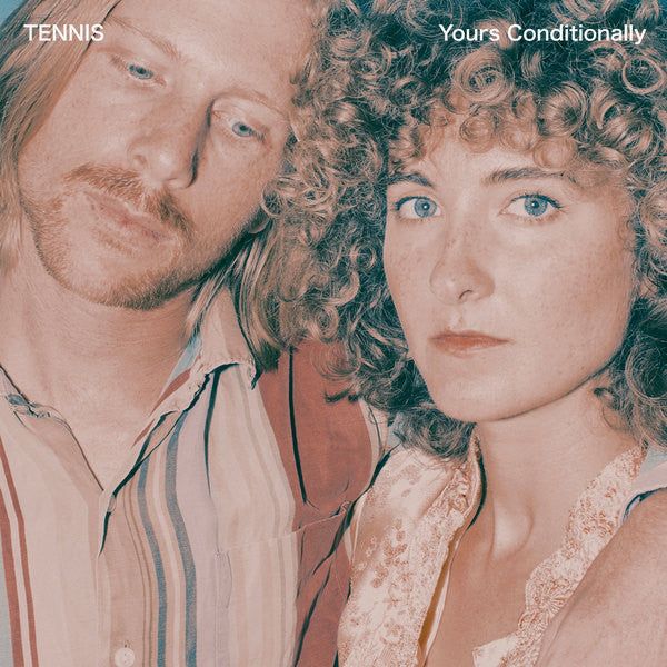Tennis - Yours Conditionally (White Vinyl)