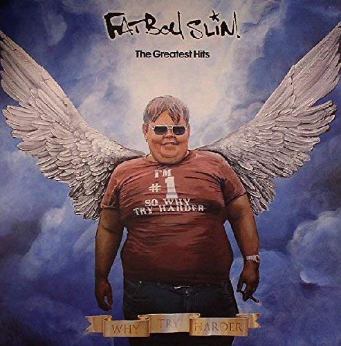 Fatboy Slim - Greatest Hits (Why Try Harder)