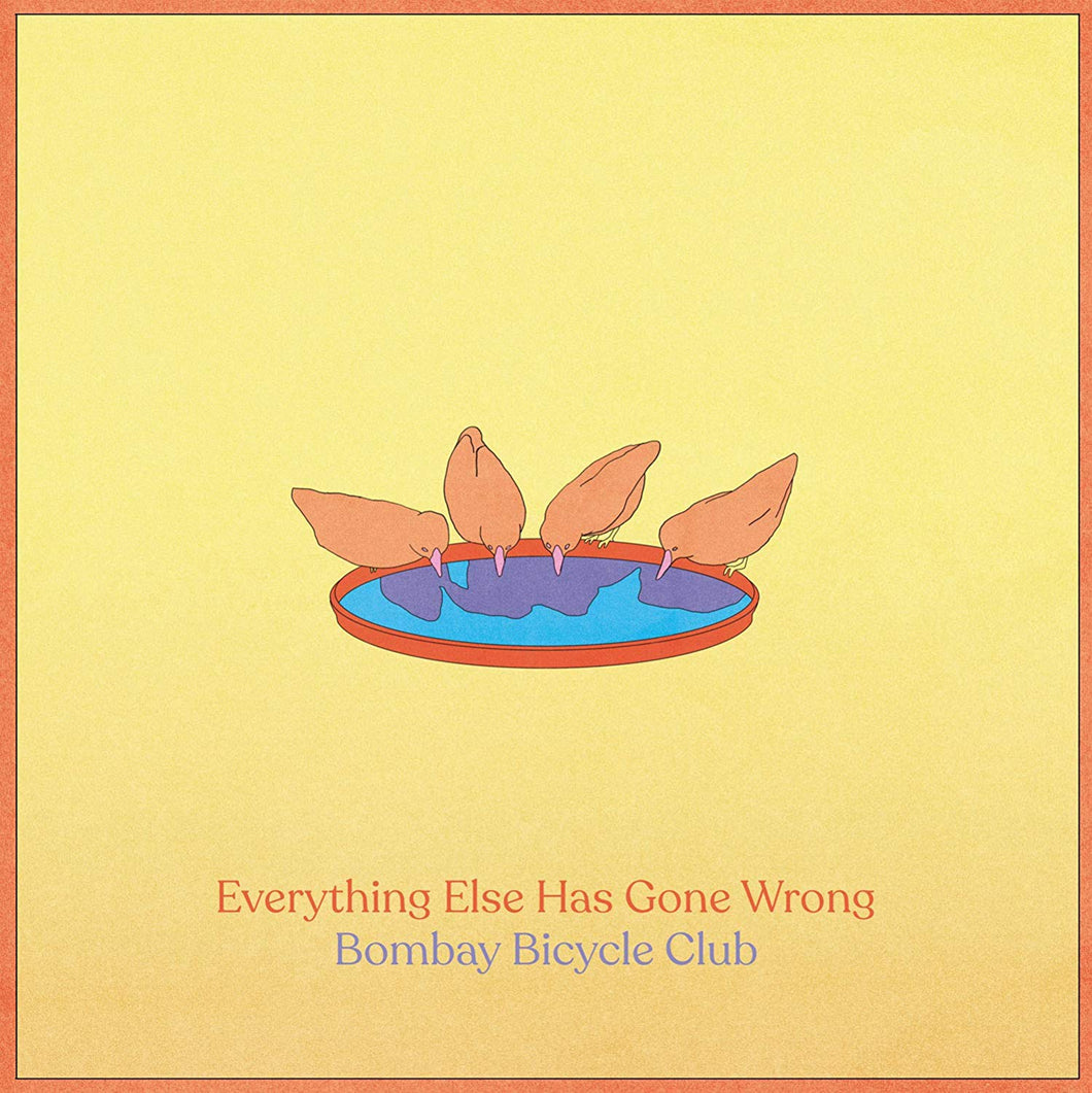 Bombay Bicycle Club ‎– Everything Else Has Gone Wrong