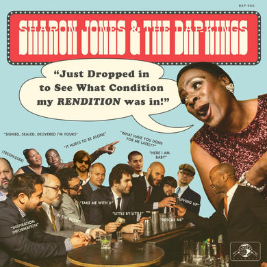 Sharon Jones & The Dap Kings - I Just Dropped In (To See What Condition My Rendition Was In!