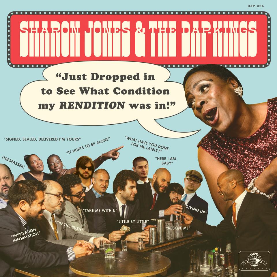 Sharon Jones & The Dap Kings - I Just Dropped In (To See What Condition My Rendition Was In!