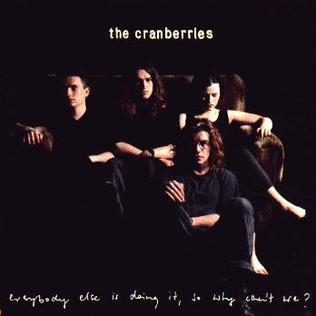 The Cranberries ‎– Everybody Else Is Doing It, So Why Can't We? (25th Anniversary Edition)