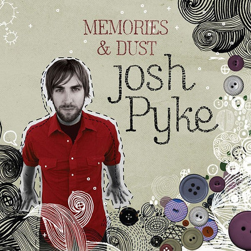 Josh Pyke - Memories and Dust