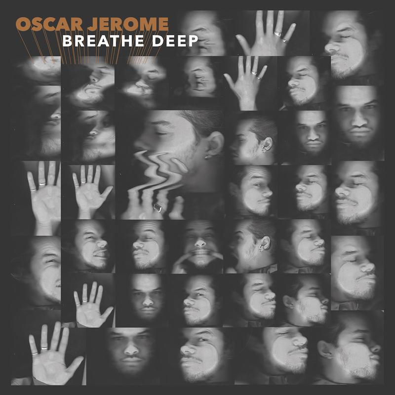 Oscar Jerome - Breathe Deep