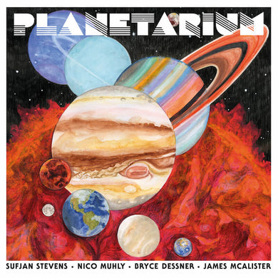 Sufjan Stevens • Nico Muhly • Bryce Dessner • James McAlister - Planetarium