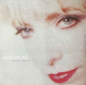 Julee Cruise - Three Demos