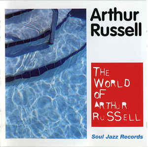 Soul Jazz Records - The World Of Arthur Russel
