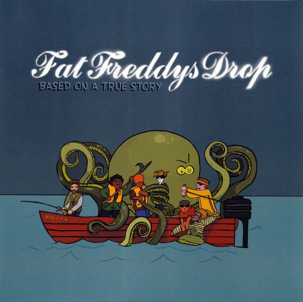 Fat Freddy's Drop - Based on a True Story