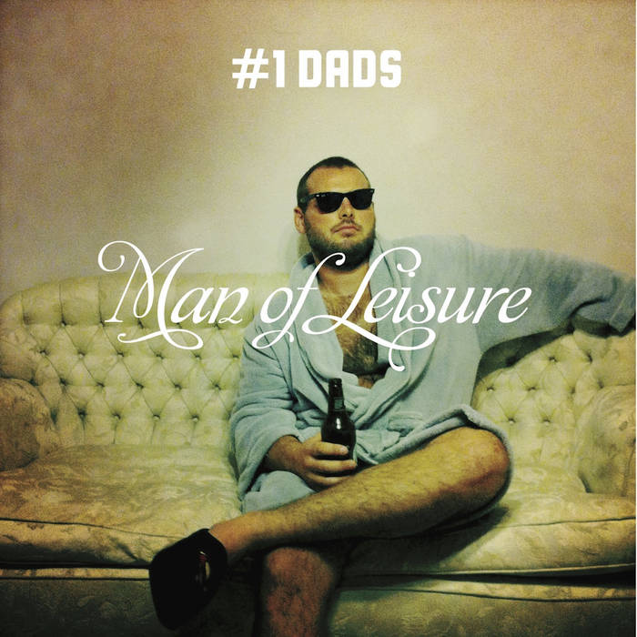 #1 Dads - Man of Leisure