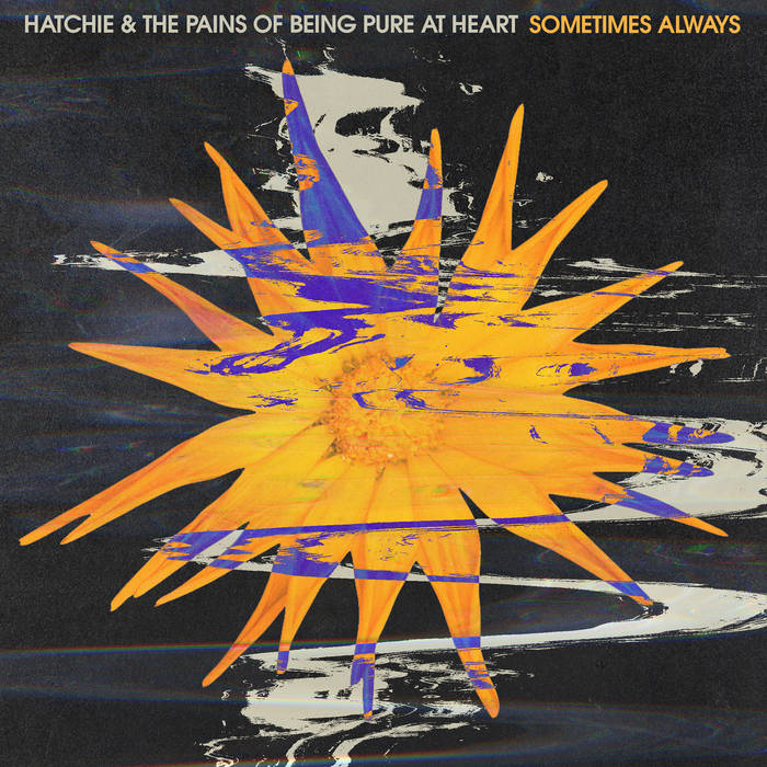 Hatchie & Pains Of Being Pure At Heart - Sometimes Always/Adored 7