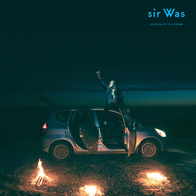 sir Was - Holding On To A Dream
