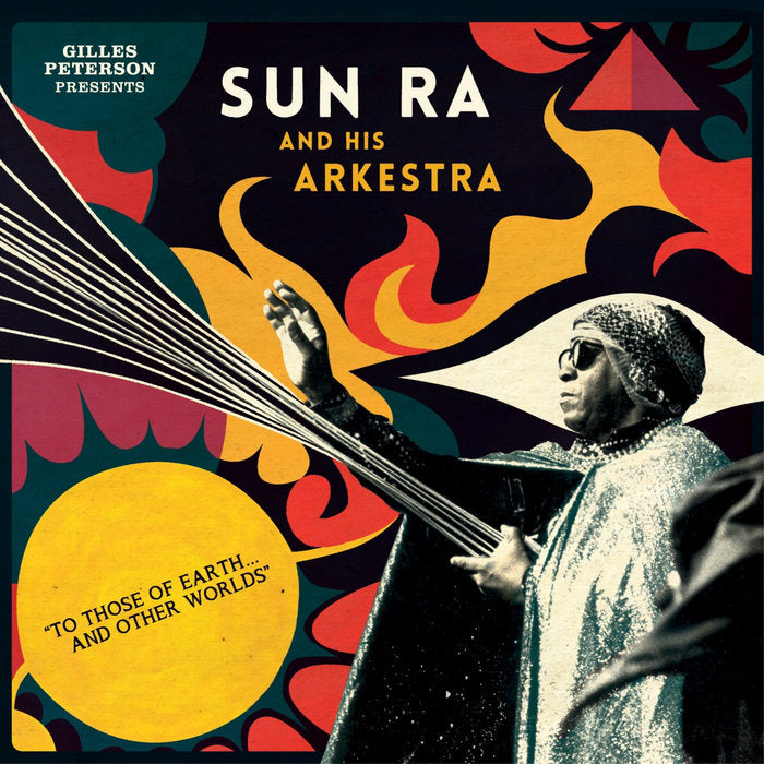 Giles Peterson Presents: Sun Ra And His Arkestra