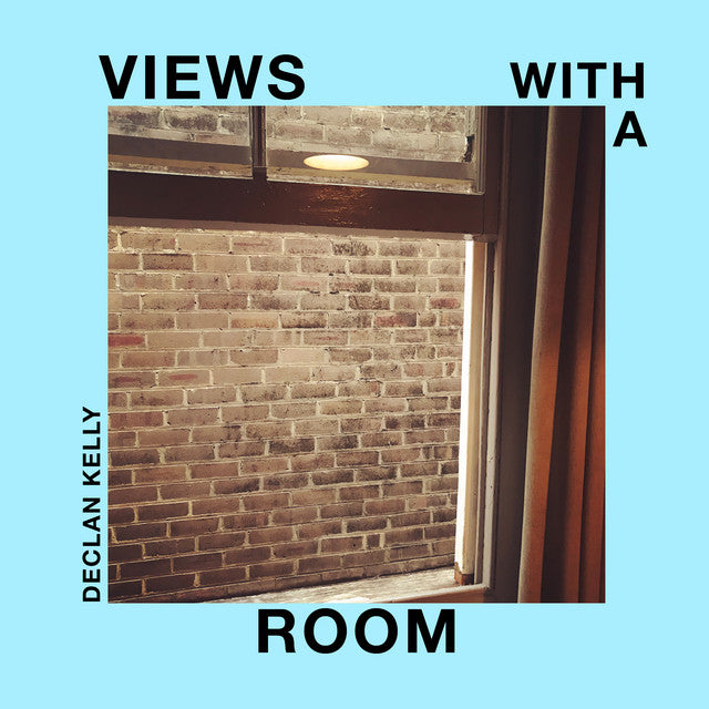 Declan Kelly - Views With A Room