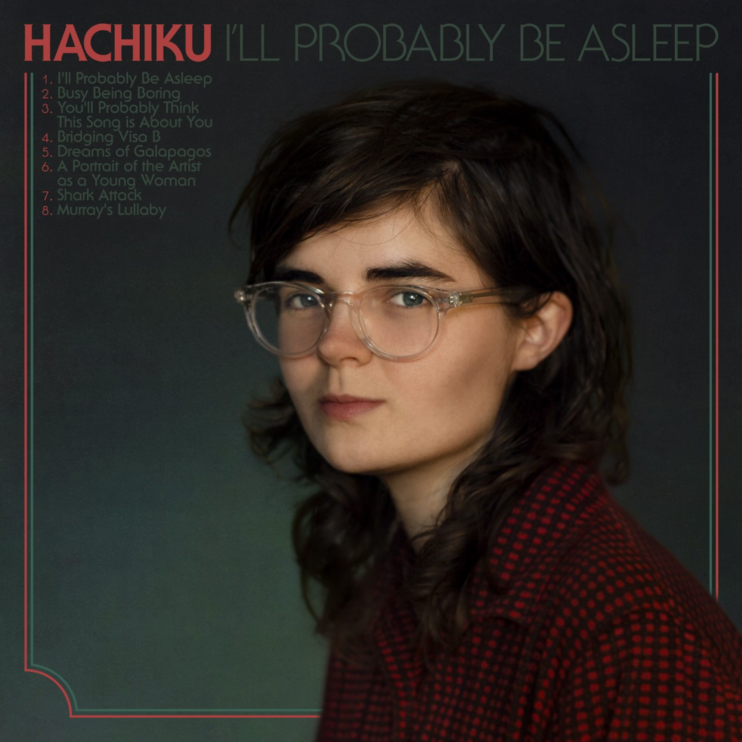 Hachiku - I'll Probably Be Asleep (Ltd Green Vinyl)