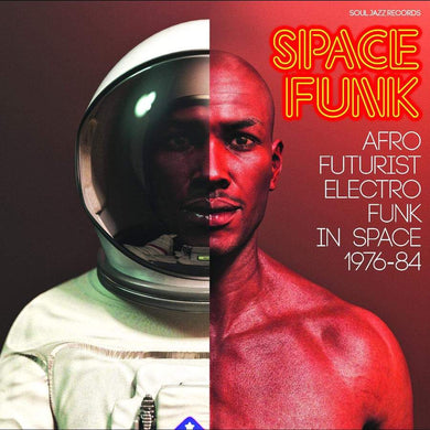 Soul Jazz Records Presents: Space Funk: Afro Futurist Electro Funk In Space 1976-84
