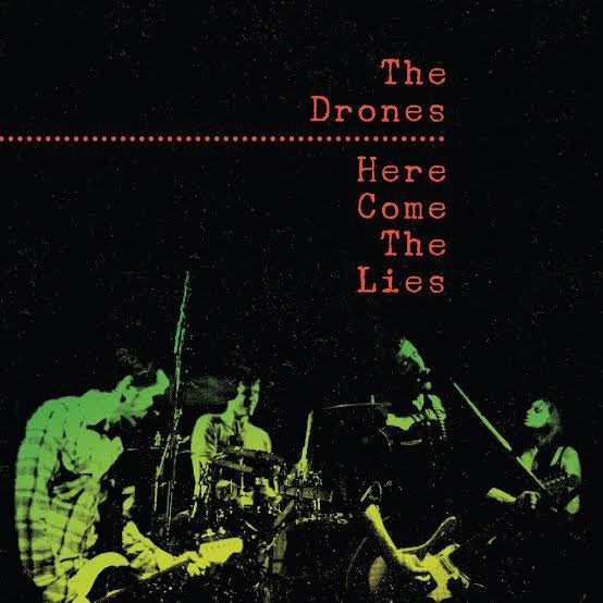 The drones - Here Comes The Lies