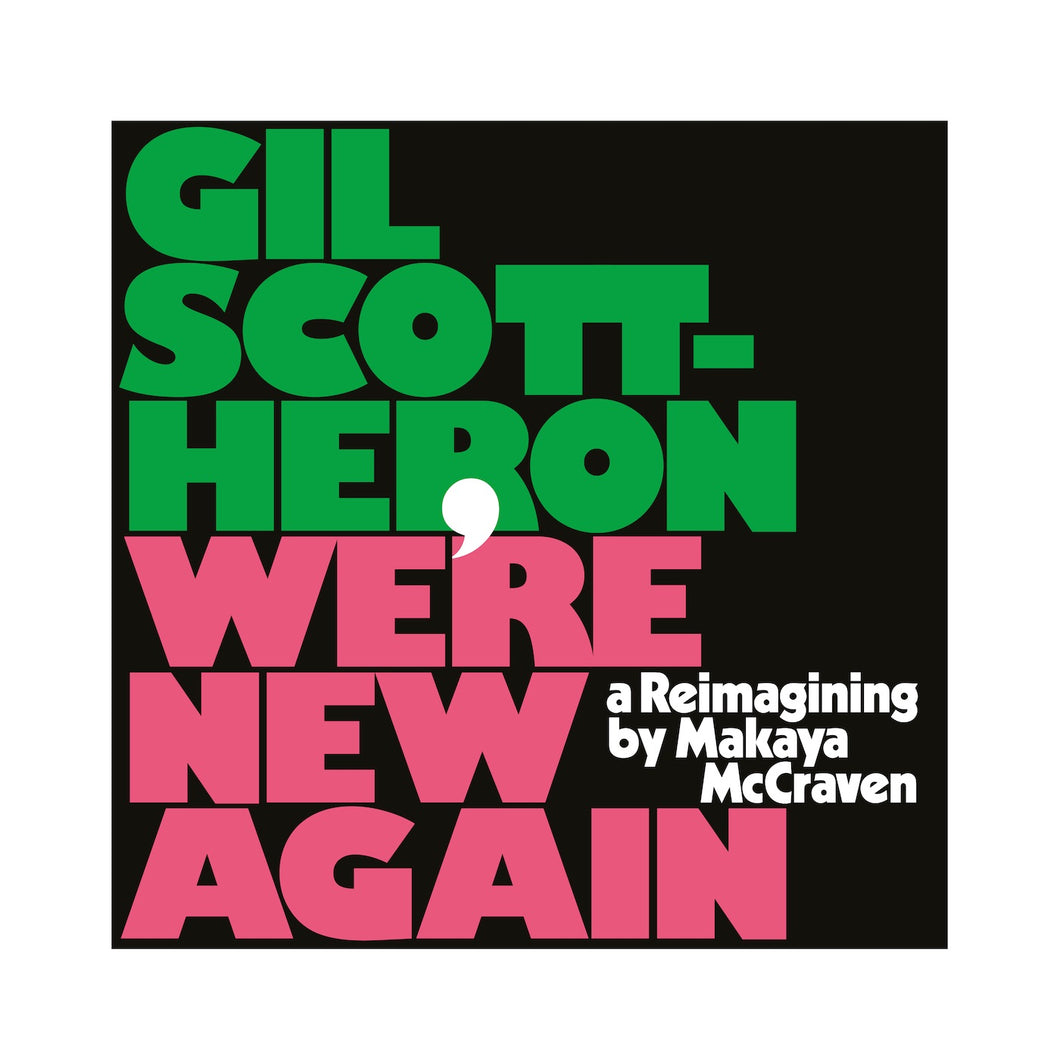 Gil Scott-Heron & Makaya McCraven - We’re New Again