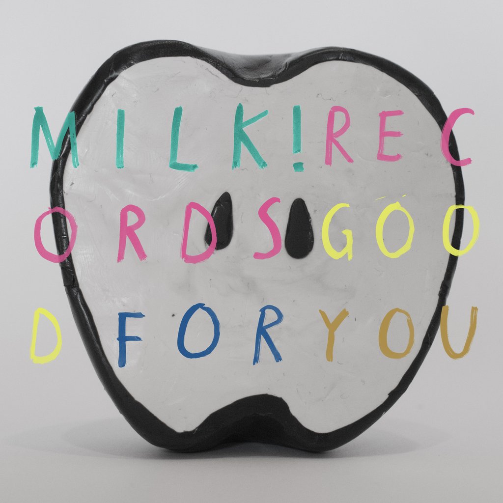 Milk! Records - Good For You Compilation