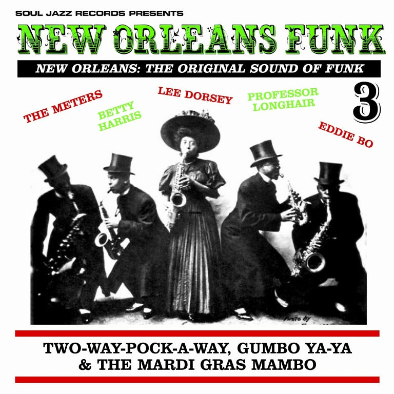Soul Jazz Records - New Orleans Funk, Volume 3