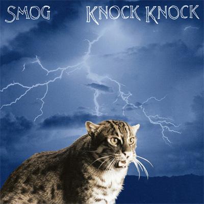 Smog - Knock Knock (20th Anniversary Edition)